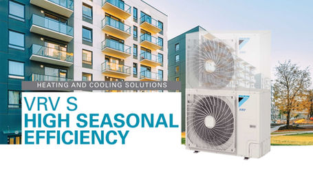 VRV S High Seasonal Efficiency Series - Bringing innovation to your home